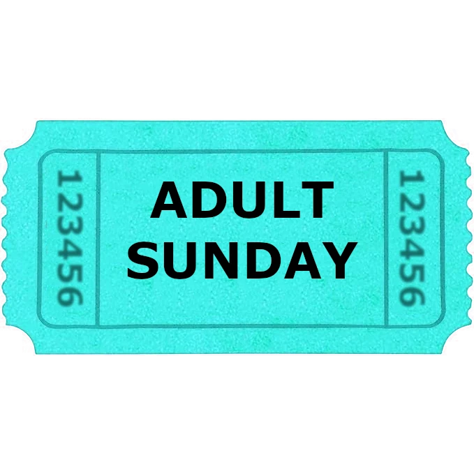 Adult (age 18+) Sunday ticket